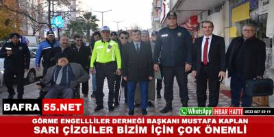 Görme Engelliler ve Emniyet Müdürü Sarı Çizgilerin Önemine Dikkat Çekti