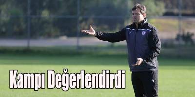 Sağlam Kampı Değerlendirdi