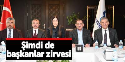 Şimdi de başkanlar zirvesi