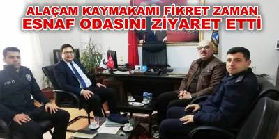 KAYMAKAM ZAMAN’DAN ESNAF ODASINA ZİYARET