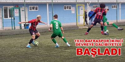 1930 Bafraspor İkinci Devreye Galibiyetle Başladı