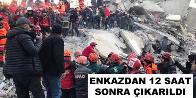 13 saat sonra enkaz altından kurtarıldı