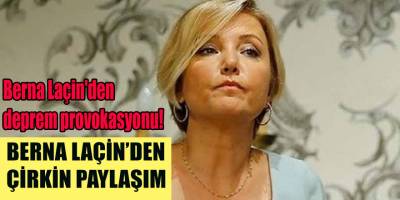 BERNA LAÇİN'DEN ÇİRKİN PAYLAŞIM