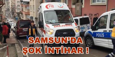 Samsun'da Şok İntihar !