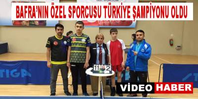 Bafra'nın Özel Sporcusu Türkiye Şampiyon Oldu