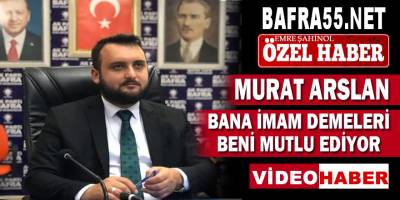 Murat Arslan ; Ak Parti Gençlik Kolları'nın İmamı Sayılırım