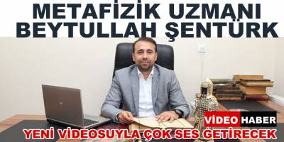 Metafizik Uzmanı Beytullah Şentürk