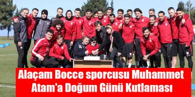 Alaçam Bocce sporcusu Muhammet Atam'a Doğum Günü Kutlaması