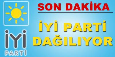 İYİ Parti Dağılıyor