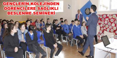 Gençlerin Koleji’nden Sağlıklı Beslenme Semineri