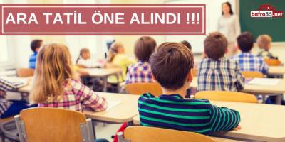 ARA TATİL ÖNE ALINDI !