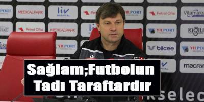 Sağlam;Futbolun Tadı Taraftardır