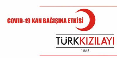 COVID-19 KAN BAĞIŞINA ETKİSİ