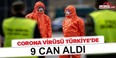 KORONAVİRÜS TÜRKİYE'DE 9 CAN ALDI