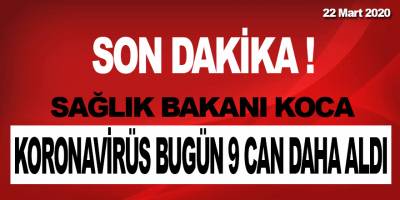 KORONA VİRÜSÜ 9 CAN DAHA ALDI