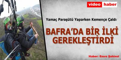 Yamaç Paraşütü Yaparken Kemençe Çaldı