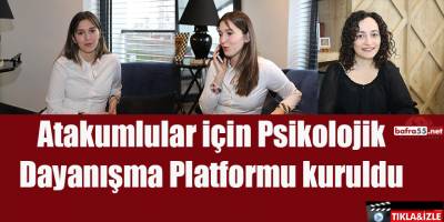Atakumlular için Psikolojik Dayanışma Platformu kuruldu
