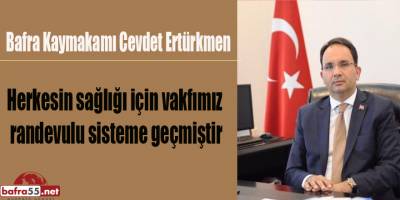 HERKESİN SAĞLIĞI İÇİN RANDEVULU SİSTEME GEÇİLDİ