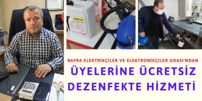 Bafra Elektrikçiler ve Elektronikçiler Odası'ndan Üyelerine Ücretsiz Dezenfekte Hizmeti
