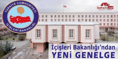 İçişleri Bakanlığı'ndan Yeni Genelge