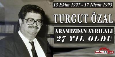 Turgut Özal'ın 27. Ölüm Yıldönümü