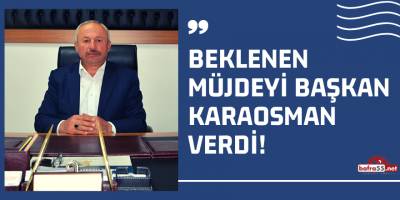 KARAOSMANDAN  19 MAYIS’A  BİR MÜJDE