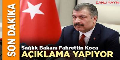 Sağlık Bakanı Koca, Açıklama Yapıyor