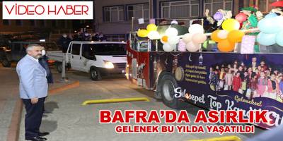 Bafra’da Asırlık Gelenek Bu Yılda Yaşatıldı