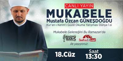 BAFRA'DA MUKABELE SAATİ 18.CÜZ