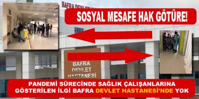 Bafra Devlet Hastanesi Pandemi Sürecinde Sınıfta Kaldı