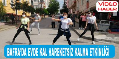 Bafra'da Evde Kal Hareketsiz Kalma Etkinliği