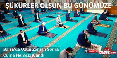 Uzun Zaman Sonra Cuma Namazı Kılındı