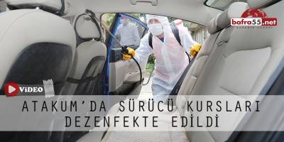 Atakum'da Sürücü Kursları Dezenfekte Edildi
