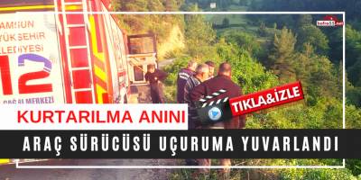 ARAÇ SÜRÜCÜSÜ UÇURUMA YUVARLANDI!