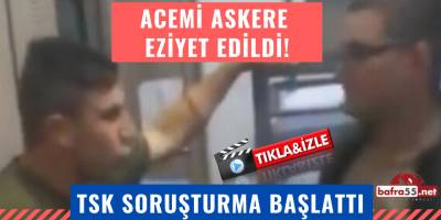 Acemi Askere  Eziyet Edildi! TSK Soruşturma Başlattı..