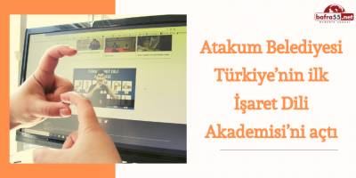 Atakum Belediyesi’nden Türk İşaret Dili Akademisi