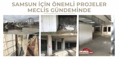 Samsun İçin Önemli Projeler Meclis Gündeminde