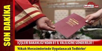 İçişleri Bakanlığı'ndan Son Dakika Nikah Merasimi Genelgesi!