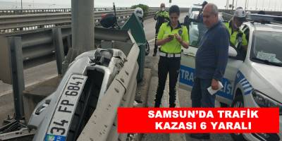 Samsun'da meydana gelen trafik kazasında 1'i ağır 6 kişi yaralandı