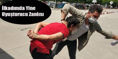 İlkadımda Yine Uyuşturucu Zanlısı