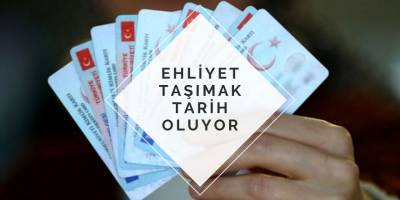 EHLİYET TAŞIMAK TARİH OLUYOR