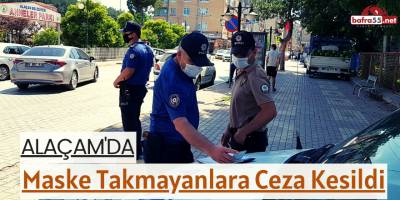 Alaçam'da Maske Takmayanlara Ceza Kesildi