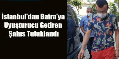 İstanbul'dan Bafra'ya Uyuşturucu Getiren Şahıs Tutuklandı