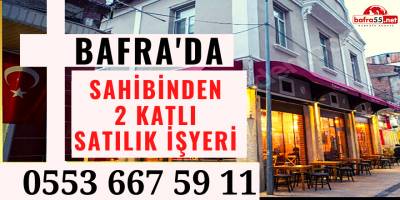 BAFRA'DA SATILIK İŞ YERİ