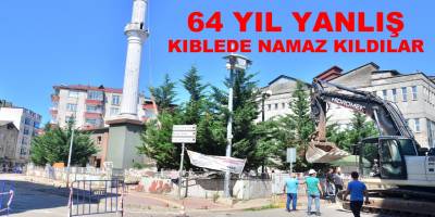 Kıblesi yanlış cami 64 yıl sonra yıkıldı