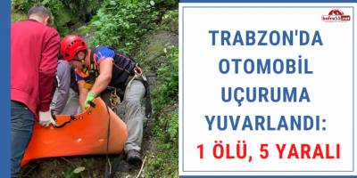 Trabzon'da Otomobil Uçuruma Yuvarlandı: 1 Ölü, 5 Yaralı
