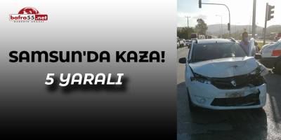 Samsun'da Kaza! 5 yaralı