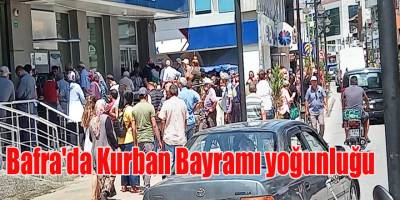 Bafra'da Kurban Bayramı yoğunluğu