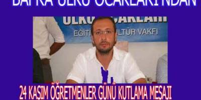 ÜLKÜ OCAKLARI’NDAN ÖĞRETMENLER GÜNÜ MESAJI