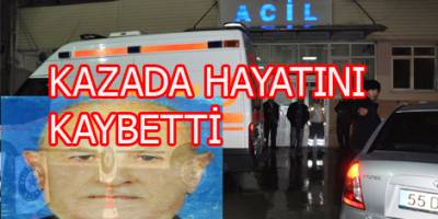 BAFRA DA ARACIN ÇARPTIĞI ŞAHIS ÖLDÜ